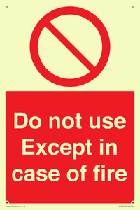 Do not use except in case of fire